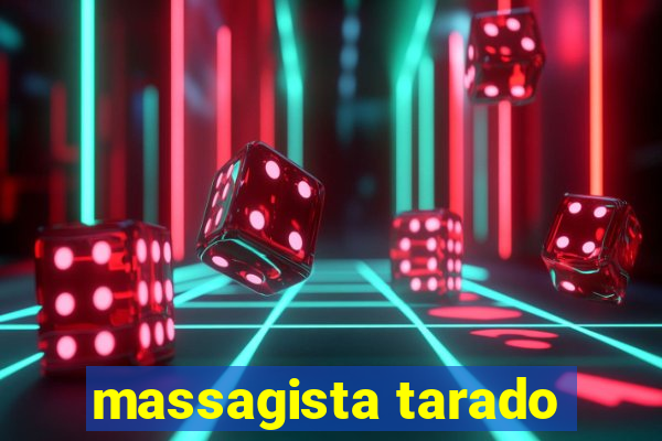 massagista tarado